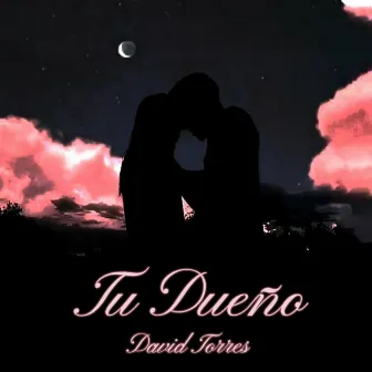 Tu Dueño by David Torres