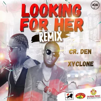 Looking for Her (Remix) [feat. Xyclone] by CR. Den