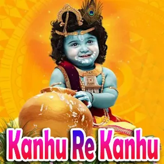 Kanhu Re Kanhu by 