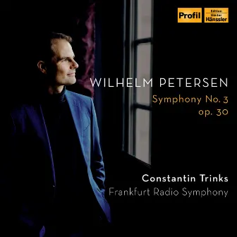 Petersen: Symphony No. 3 in C-Sharp Minor, Op. 30 by Wilhelm Petersen