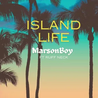 Island Life by MarsonBoy