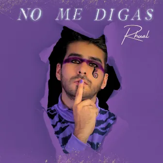 No Me Digas by Rhual