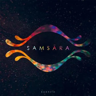 Samsara by Boketto