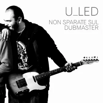 Non sparate sul dubmaster by U_LED