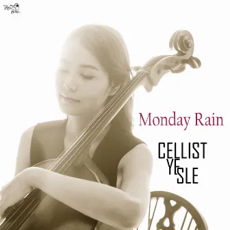 Monday Rain by Cellist Yesle