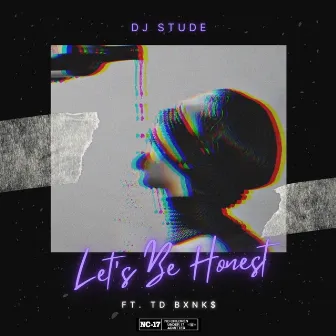 Let's Be Honest by DJ Stude