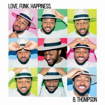 Love. Funk. Happiness. by B. Thompson