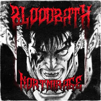 BLOODBATH by NORTMIRAGE