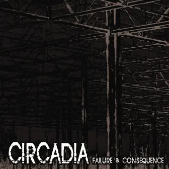 Failure & Consequence by Circadia