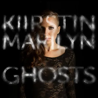 Ghosts by Kiirstin Marilyn