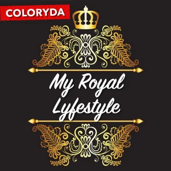 My Royal Lyfestyle by coloryda