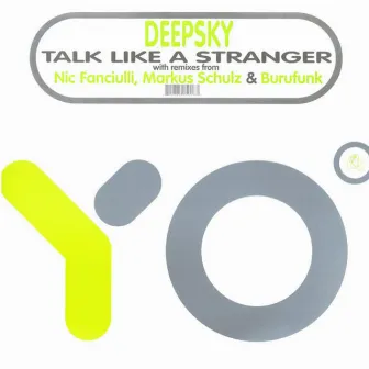 Talk Like a Stranger by Deepsky