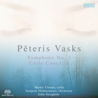 Vasks, P.: Symphony No. 3 - Cello Concerto by Marko Ylönen