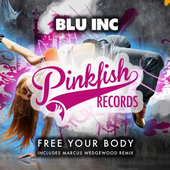 Free Your Body by Blu Inc