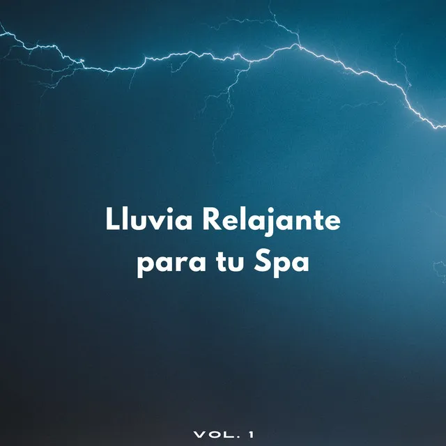 Lluvia Relajante Para Tu Spa Vol. 1