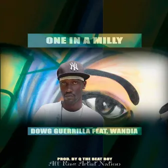 One In A Milly by Dowg Guerrila