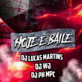 Hoje É Baile by DJ LUCAS MARTINS