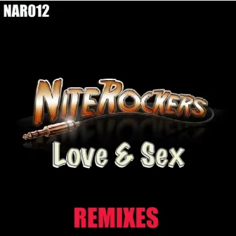 Love & Sex (Remixes) by Nite Rockers