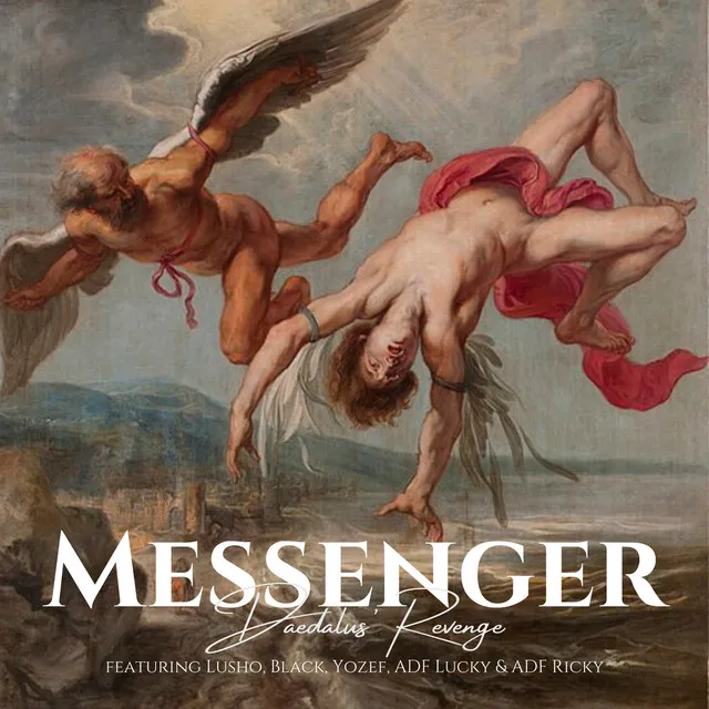 Messenger - Daedalus' Revenge (feat. Lusho, ADF Lucky, Yozef, Black & ADF Ricky)