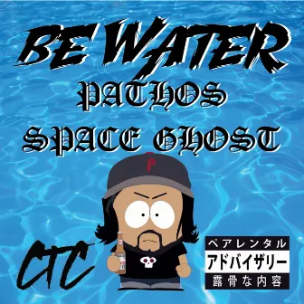 Be Water by Pathos