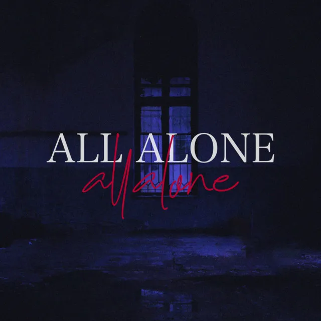 ALL ALONE