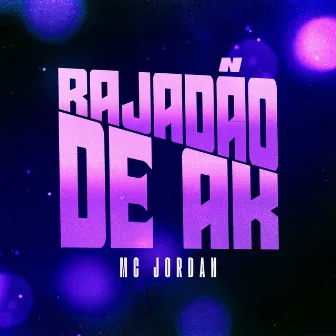 Rajadão de AK by MC Jordan