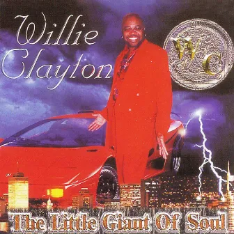 The Little Giant of Soul by Willie Clayton