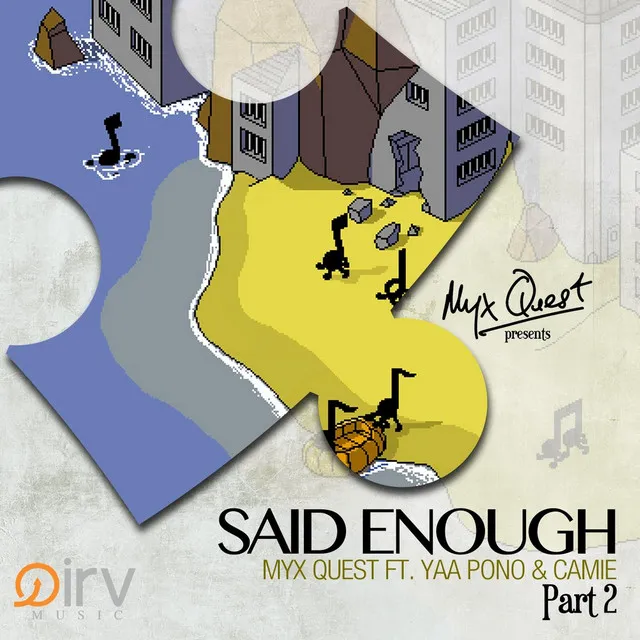 Said Enough, Pt. 2 (feat. Yaa Pono & Camie)