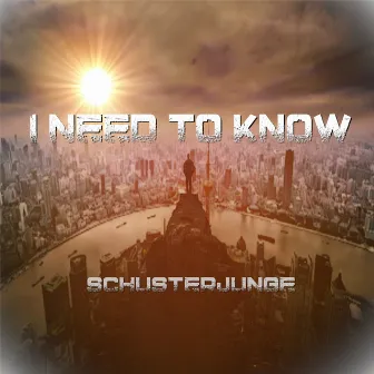 I Need To Know by Schusterjunge