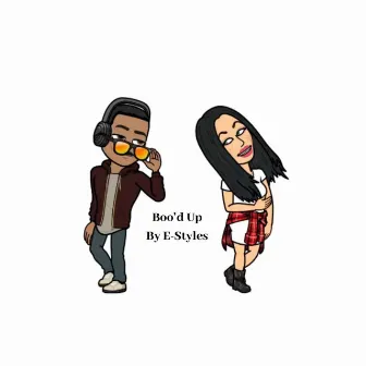 Boo'd up by E Styles