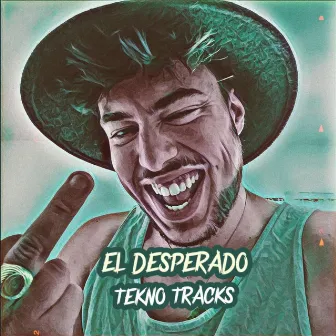 Tekno Tracks by El Desperado