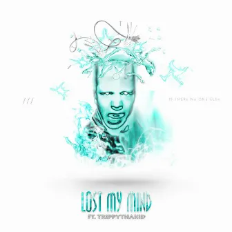 Lost My Mind by ZCR