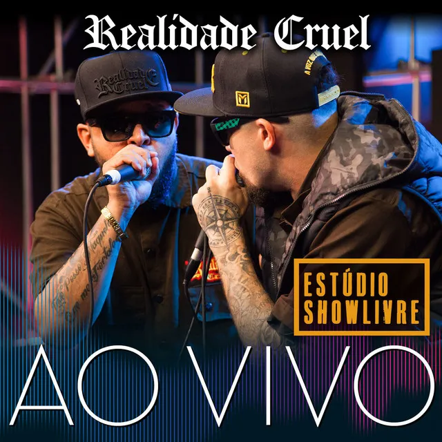 Realidade Cruel no Estúdio Showlivre (Ao Vivo)