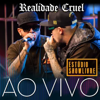 Realidade Cruel no Estúdio Showlivre (Ao Vivo) by Realidade Cruel