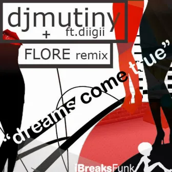 Dreams Come True Feat Diigii by DJ Mutiny