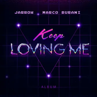 Keep Loving Me by Marco Burani