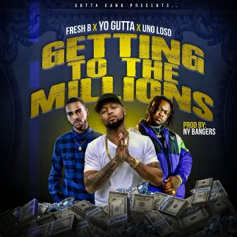 Getting to the Millions by Uno Loso