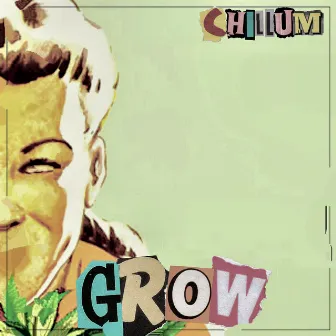 grow by Chillum