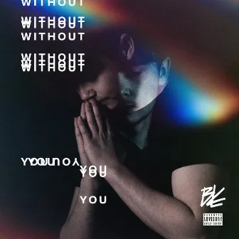 without you by blc