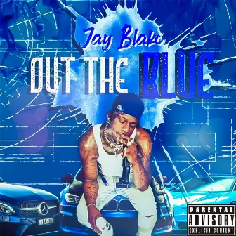 Out the Blue by Jay Blakc