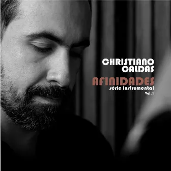 Afinidades, Vol. 1 (Série Instrumental) by Christiano Caldas