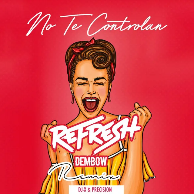 No Te Controlan (Refresh Dembow Remix)