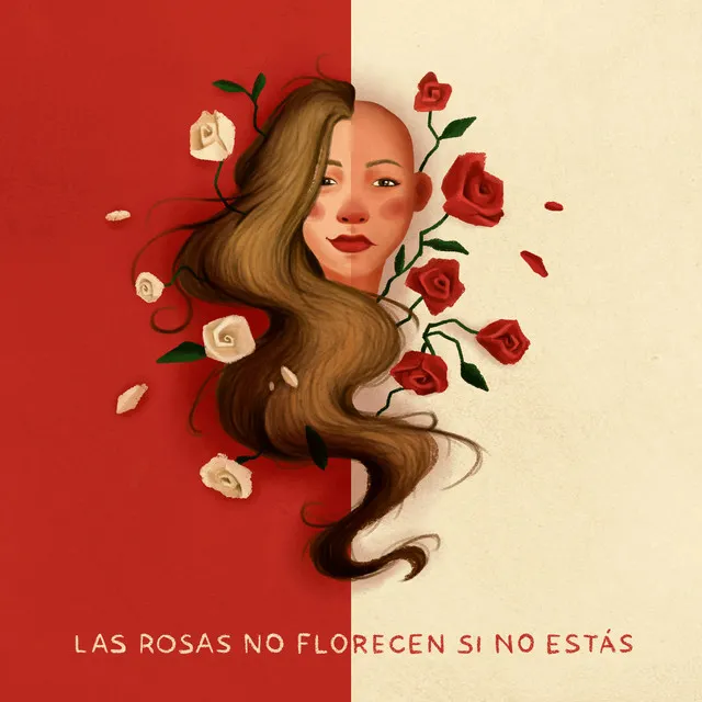 Las Rosas No Florecen Si No Estás