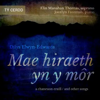 Mae Hiraeth yn y Môr by Dilys Elwyn Edwards