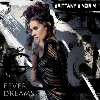 Fever Dreams by Brittany Bindrim