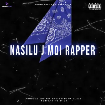 Nasilu J Moi Rapper by Lx