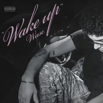 Wake Up by Wase