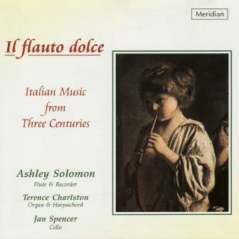 Il Flauto Dolce - Italian Music from Three Centuries by Terence Charlston