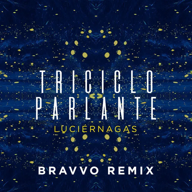 Luciérnagas - BRAVVO Remix