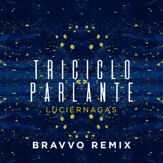 Luciérnagas (BRAVVO Remix) by BRAVVO